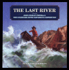 The last river : John Wesley Powell & the Colorado River Exploring Expedition /by Stuart Waldman ; illustrated by Gregory Manchess.
