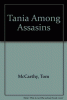 Tania among assassins