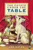 The coyote under the table = El coyote debajo de la mesa : folktales told in Spanish and English