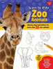 Learn to draw zoo animals : step-by-step instructions for more than 25 zoo animals