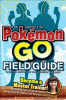 The unofficial Pokémon GO field guide