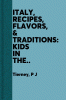 Italy : recipes, flavors, & traditions