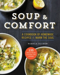 Soup & comfort : a cookbook of homemade recipes to warm the soul
