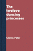 The tweleve dancing princesses