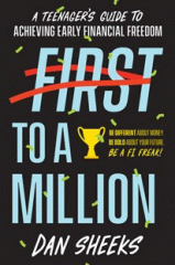 First to a million : a teenager's guide to achieving early financial independence
