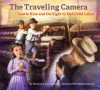 The traveling camera : Lewis Hine and the fight to end child labor