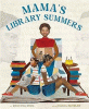 Mama's library summers