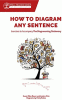 How to diagram any sentence : exercises to accompany The diagramming dictionary