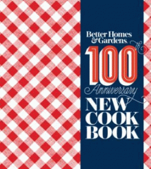 Better homes & gardens 100th anniversary new cookbook.
