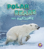 Polar bears are awesome