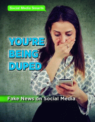You're being duped : fake news on social media