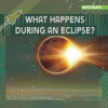 What happens during an eclipse?