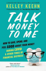 Talk money to me : how to save, spend, and feel good about your money during COVID and other times of financial distress