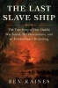 The last slave ship : the true story of how Clotil...
