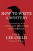 How to write a mystery : a handbook from Mystery Writers of America