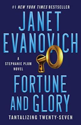 Fortune and glory : tantalizing twenty-seven : a Stephanie Plum novel