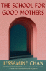 The school for good mothers : a novel
