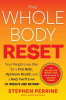 The whole body reset : your weight-loss plan for a flat belly, optimum health, and a body you'll love--at midlife and beyond