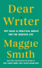 Dear writer : pep talks & practical advice for the creative life