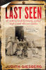 Last Seen: The Enduring Search by Formerly Enslaved People to Find Their Lost Families