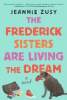 Frederick sisters are living the dream: a novel
