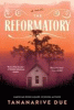The reformatory : a novel