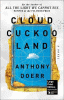 Cloud cuckoo land : a novel