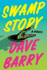 Swamp story : a novel