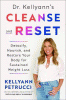 Dr. Kellyann's cleanse and reset : detoxify, nourish, and restore you body for sustained weight loss...in just 5 days