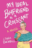 My ideal boyfriend is a croissant