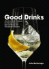 Good drinks : alcohol-free recipes for when you're...