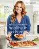 Danielle Walker's healthy in a hurry : real life, real food, real fast