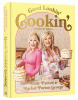 Good lookin' cookin' : a year of meals : a lifetime of family, friends, and food