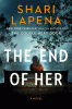 The end of her : a novel