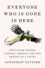 Everyone who is gone is here : the United States, Central America, and the making of a crisis