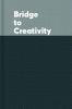 Bridge to creativity! Building and engineering [Playaway Launchpad].
