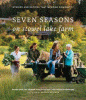 Seven seasons on Stowel Lake Farm : stories and recipes that nourish