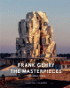 Frank Gehry : the masterpieces