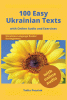 100 Easy Ukrainian Texts: Ukrainian Language Reader for Beginners with Audio and Exercises (Edition 2, with Exercises)