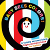 Baby sees colors! : a totally mesmerizing high-contrast book for babies