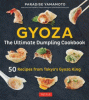 Gyoza : the ultimate dumpling cookbook