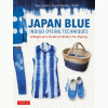 Japan Blue Indigo Dyeing Techniques : A Beginner