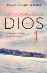 Conversaciones con dios. Libro 1 : un diálogo singular