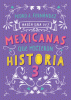 Había una vez Mexicanas que hicieron historia. 3