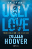 Ugly love : pídeme cualquier cosa menos amor