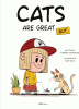 Cats are great but