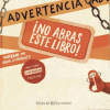 Advertencia: ¡no abras este libro!