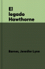 El legado Hawthorne [electronic resource]