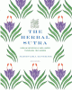 The herbal sutra : Indian wisdom & wellness through 100 herbs