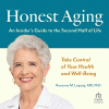 Honest aging [sound recording] : an insider